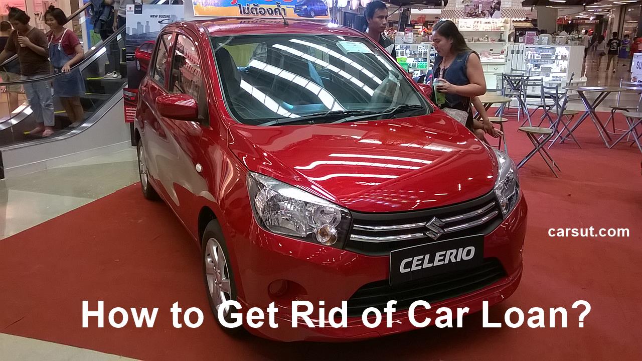 how to get rid of car loan